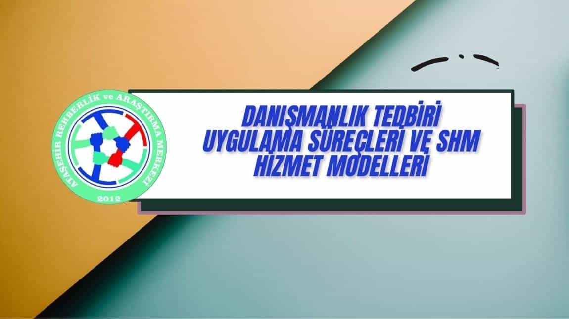 DANIŞMANLIK TEDBİRİ UYGULAMA SÜREÇLERİ VE SHM HİZMET MODELLERİ